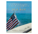 Commanding the Waterways: The Story of Sea Ray