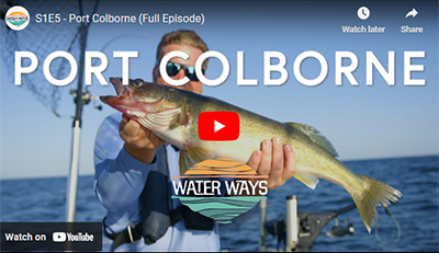 Water Ways TV: Episode 5 – Port Colborne