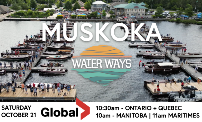 Waterways Episode 5: the historic hotbed of boating in Muskoka