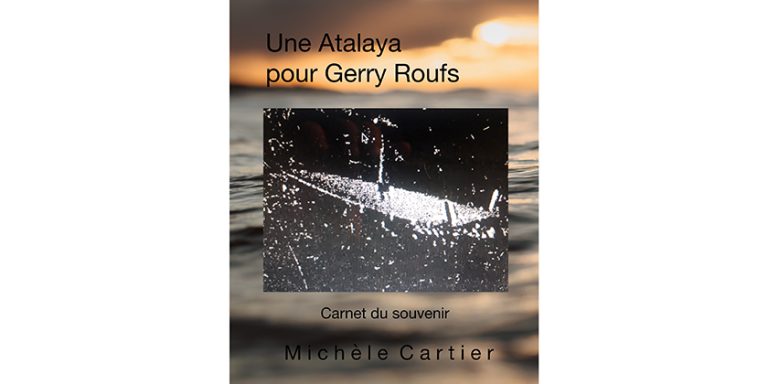 Une Atalaya pour Gerry Roufs, carnet du souvenir