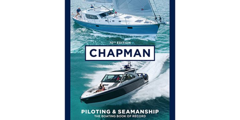 The 70th Edition of Chapman Piloting & Seamanship Sets the Standard for Modern Boating